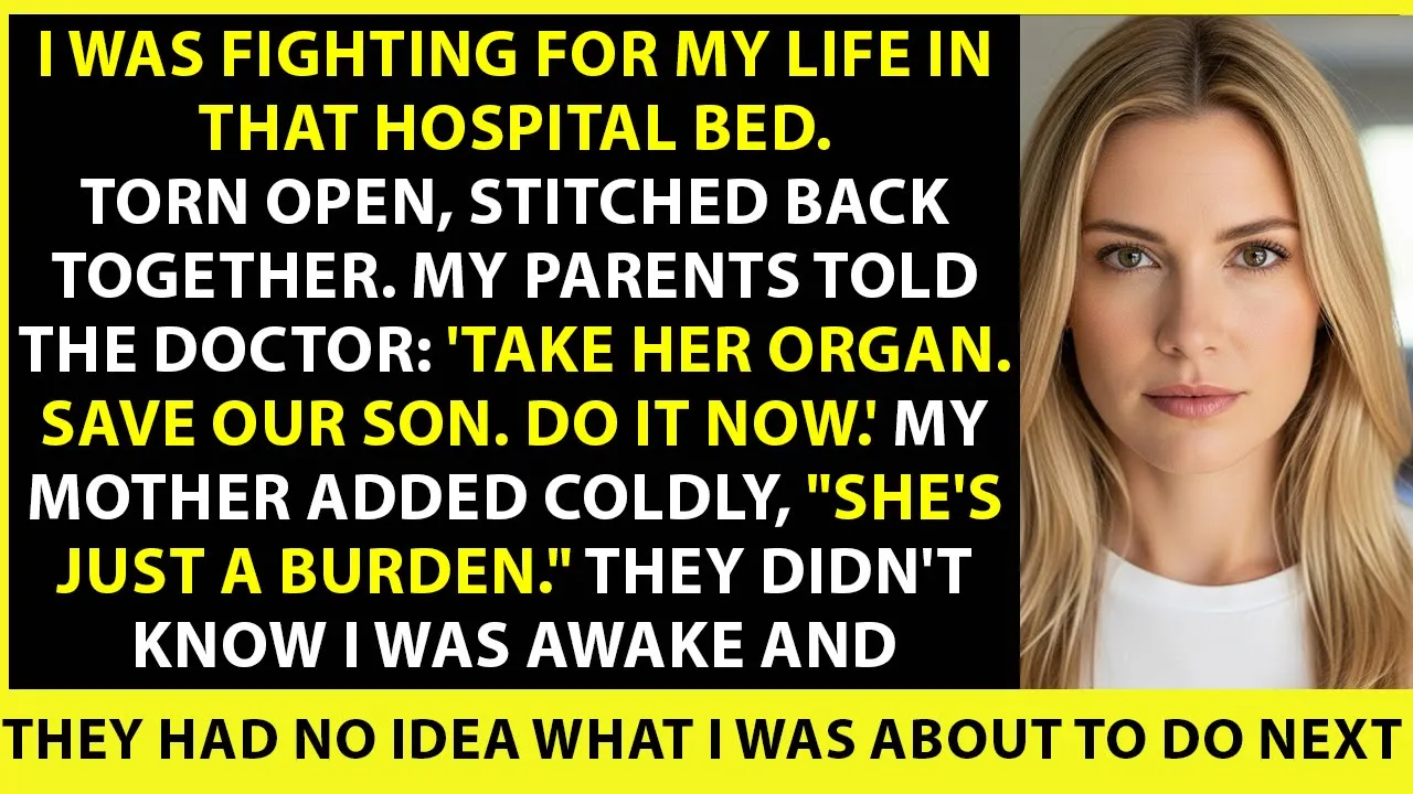I Lay Torn And Stitched—When My Parents Said, 'Take Her Organ. Save Our Son.' They Had No Idea...